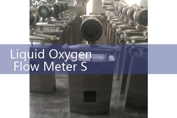 Liquid Oxygen Flow Meter Standards: Cleaned-for-Oxygen Cryogenic Sizing Solutions for Industrial Plants